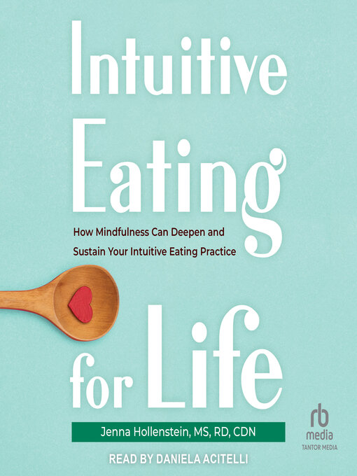 Title details for Intuitive Eating for Life by Jenna Hollenstein, MD, RD, CDN - Available